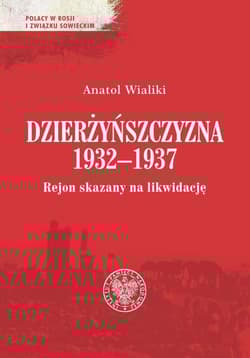 Dzierżyńszczyzna 1932-1937 Rejon skazany na likwidację