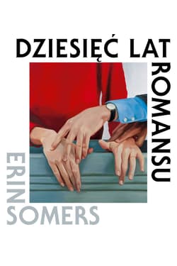 Dziesięć lat romansu - Somers Erin