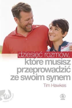 Dziesięć rozmów, które musisz przeprowadzić ze swoim synem - Tim Hawkes