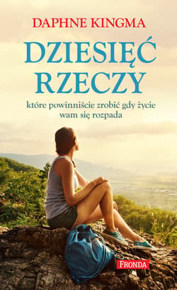 Dziesięć rzeczy które powinniście zrobić gdy życie wam się rozpada - ebook - Daphne Kingma