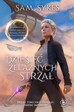 Dziesięć Żelaznych Strzał - ebook - Sam Sykes