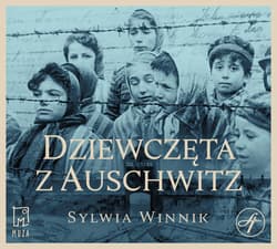 Dziewczęta z Auschwitz - audiobook - Sylwia Winnik