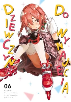 Dziewczyna do wynajęcia. Tom 6 - Miyajima Reiji