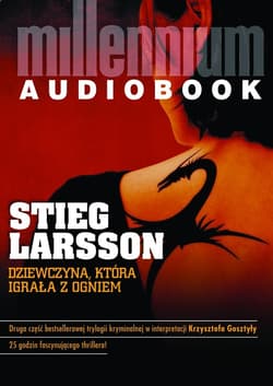 Dziewczyna, która igrała z ogniem - audiobook - Stieg Larsson
