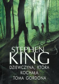 Dziewczyna, która kochała Toma Gordona - Stephen  King
