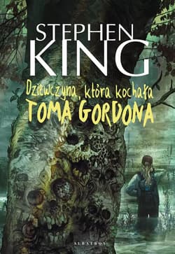Dziewczyna, która kochała Toma Gordona - Stephen  King