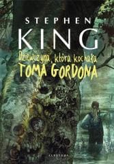 Dziewczyna, która kochała Toma Gordona - Stephen  King