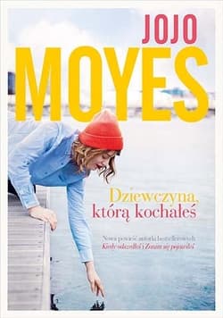 Dziewczyna, którą kochałeś (wydanie 2022) - Jojo  Moyes
