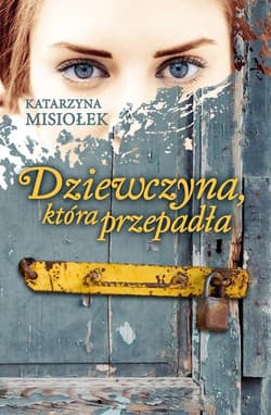 Dziewczyna, która przepadła - Katarzyna Misiołek