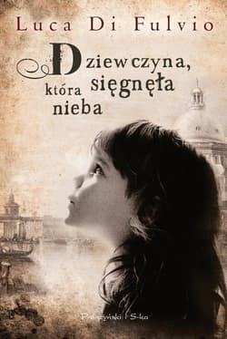 Dziewczyna, która sięgnęła nieba - Luca Di Fulvio