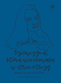 Dziewczyna która wiosłowała w stronę tęczy - Rakel Helmsdal