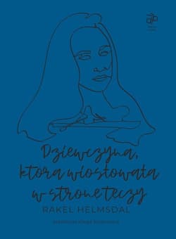 Dziewczyna która wiosłowała w stronę tęczy - Rakel Helmsdal