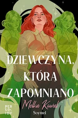 Dziewczyna, którą zapomniano - Melka Kowal, Soymel / Kowal Melka