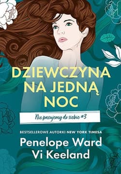 Dziewczyna na jedną noc. Nie pasujemy do siebie #3 - Penelope Ward