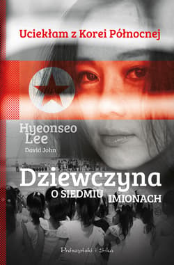 Dziewczyna o siedmiu imionach - ebook - Lee Hyeonseo, David John
