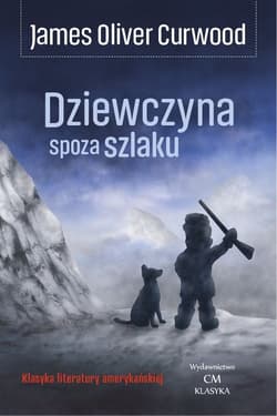 Dziewczyna spoza szlaku - Curwood James Oliver