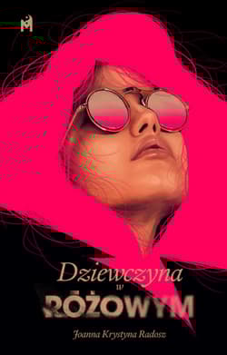 Dziewczyna w różowym - Radosz Joanna Krystyna