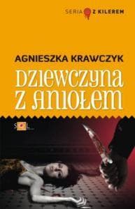 Dziewczyna z aniołem - Agnieszka Krawczyk