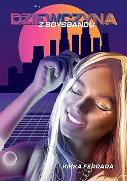 Dziewczyna z boysbandu - Kikka Ferrara