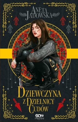 Dziewczyna z dzielnicy cudów - Aneta Jadowska