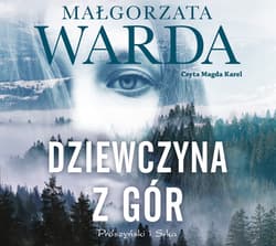 Dziewczyna z gór - audiobook - Małgorzata Warda