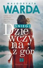 Dziewczyna z gór T.2 Śniegi DL - Małgorzata Warda
