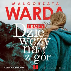 Dziewczyna z gór. Tropy - audiobook - Małgorzata Warda