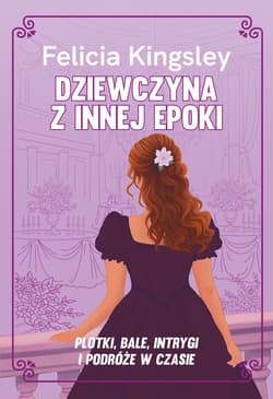 Dziewczyna z innej epoki - Felicia Kingsley
