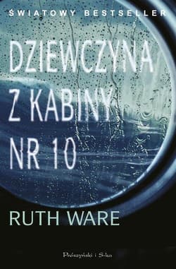 Dziewczyna z kabiny nr 10 - Ruth Ware