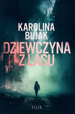 Dziewczyna z lasu - Bujak Karolina