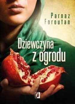 Dziewczyna z ogrodu - Parnaz Faroutan