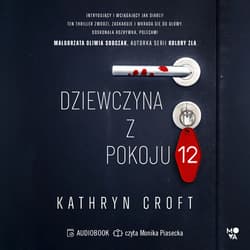 Dziewczyna z pokoju 12 - audiobook - Kathryn Croft