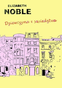 Dziewczyna z sąsiedztwa - Elizabeth Noble