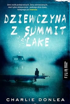 Dziewczyna z Summit Lake - Charlie Donlea
