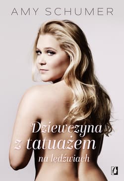 Dziewczyna z tatuażem na lędźwiach - Amy Schumer
