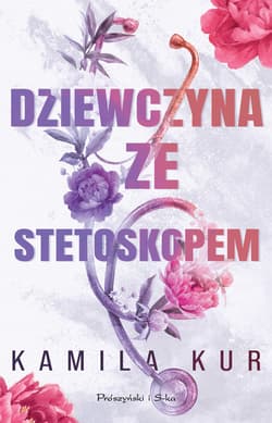 Dziewczyna ze stetoskopem - ebook - Kamila Kur