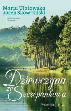Dziewczyna ze Szczepankowa - ebook - Maria Ulatowska, Jacek  Skowroński
