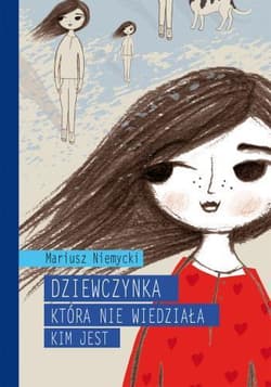 Dziewczynka która nie wiedziała kim jest - Mariusz Niemycki