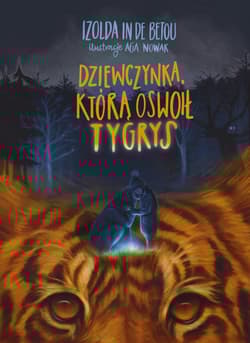 Dziewczynka, którą oswoił tygrys - Betou Izolda