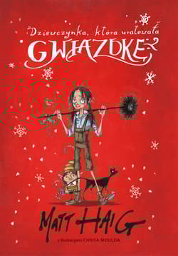 Dziewczynka która uratowała Gwiazdkę - Matt Haig