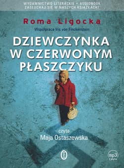 Dziewczynka w czerwonym płaszczyku - audiobook - Roma Ligocka