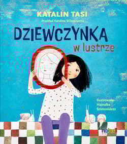 Dziewczynka w lustrze - Katalina Tasi