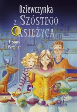 Dziewczynka z Szóstego Księżyca 1 - Moony Witcher