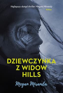 Dziewczynka z Widow Hills - Megan  Miranda, Miranda Megan