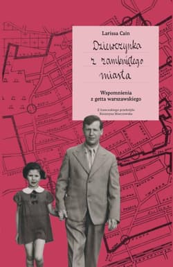 Dziewczynka z zamkniętego miasta - Larissa Cain