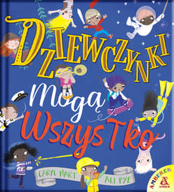 Dziewczynki mogą wszystko - Caryl Hart