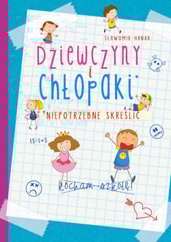 Dziewczyny i chłopaki Niepotrzebne skreślić