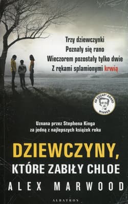 Dziewczyny które zabiły Chloe - Alex Marwood