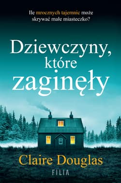 Dziewczyny, które zaginęły - Claire Douglas