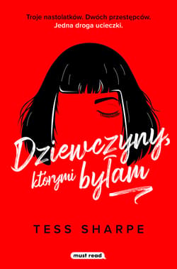 Dziewczyny, którymi byłam - ebook - Tess Sharpe